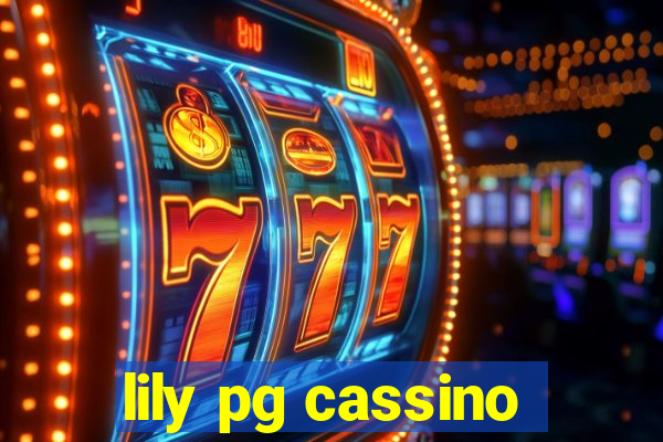 lily pg cassino